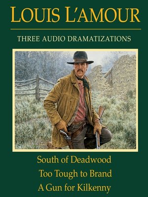 cover image of South of Deadwood / Too Tough to Brand / a Gun for Kilkenny